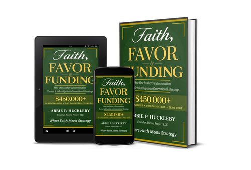 Faith, Favor, and Funding; How One Mother's Determination Turned Scholarships into Generational Blessings